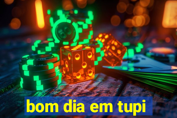 bom dia em tupi